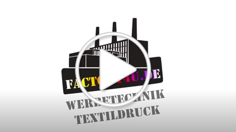 Video Werbetechnik Textildruck München und Umgebung | FACTORY4U München